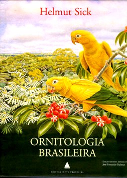 Helmut Sick - Ornitologia Brasileira